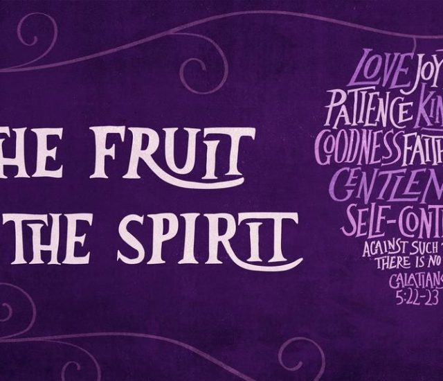 The Fruits of the Spirit in Daily Life