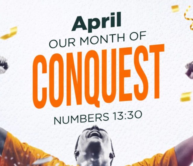 April: Our Month of Conquest